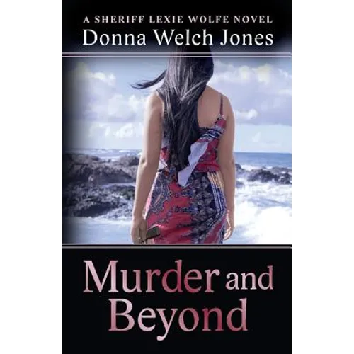 Murder and Beyond: Lexie Wolfe Novel - Book 4