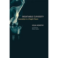 Insatiable Curiosity: Innovation in a Fragile Future