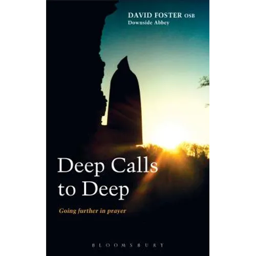 Deep Calls to Deep: Going Further in Prayer