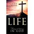 Life: Trusting and Believing in God