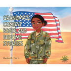 Grandma's Combat Boots and Bedtime Stories - Hardcover