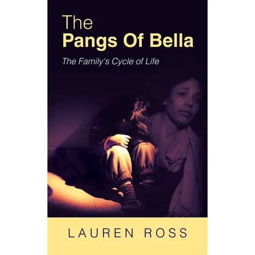The Pangs of Bella: The Family's Cycle of Life