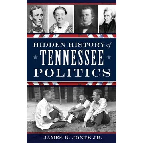 Hidden History of Tennessee Politics