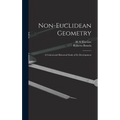 Non-Euclidean Geometry; a Critical and Historical Study of its Development