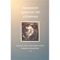 Romanticism Against the Tide of Modernity