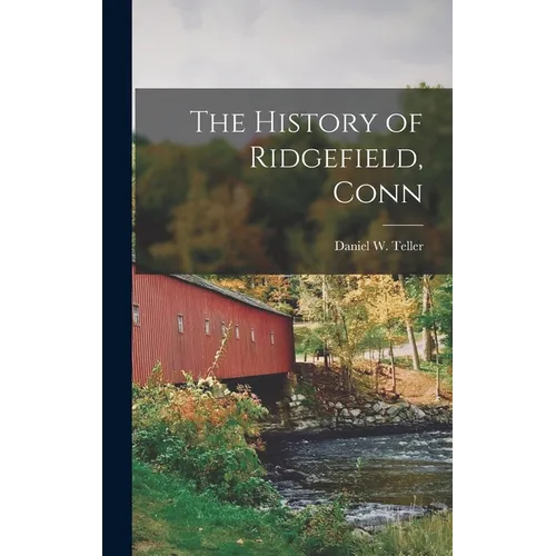 The History of Ridgefield, Conn