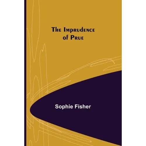 The Imprudence of Prue