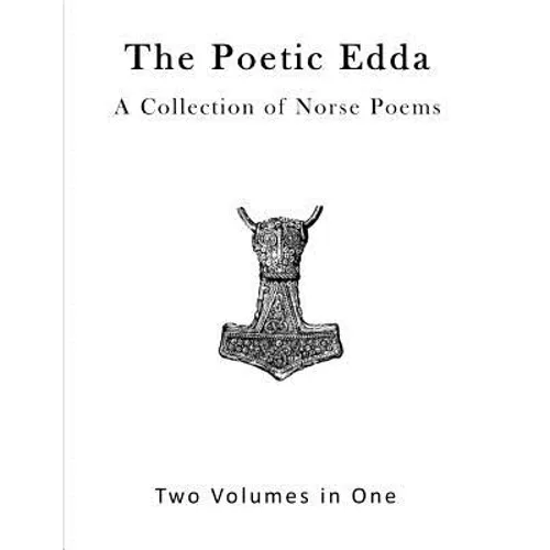 The Poetic Edda: A Collection of Old Norse Poems