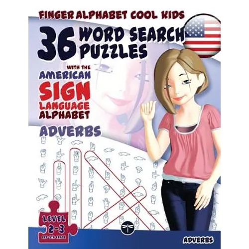 36 Word Search Puzzles with The American Sign Language Alphabet: Cool Kids Volume 03: Adverbs