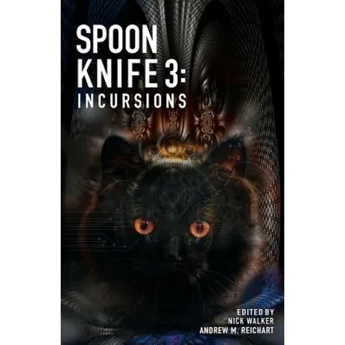 Spoon Knife 3: Incursions