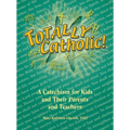 Totally Catholic