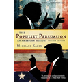The Populist Persuasion: An American History