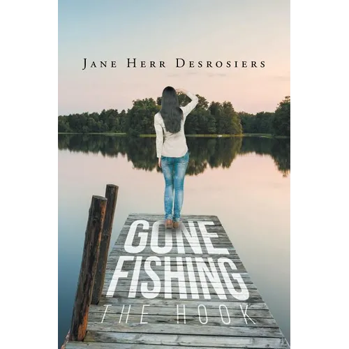 Gone Fishing: The Hook
