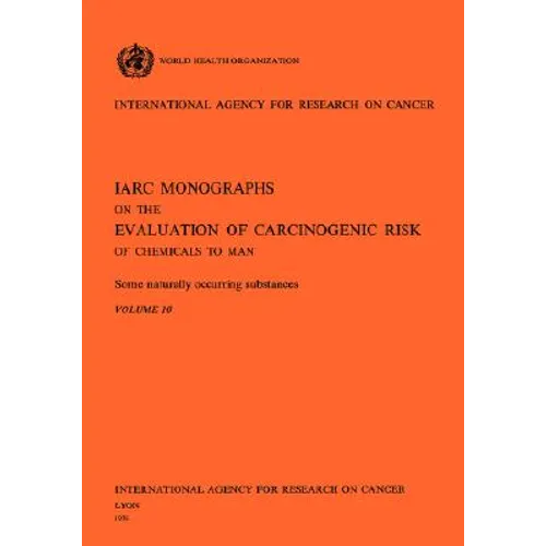 Some Naturally Occurring Substances. IARC Vol 10