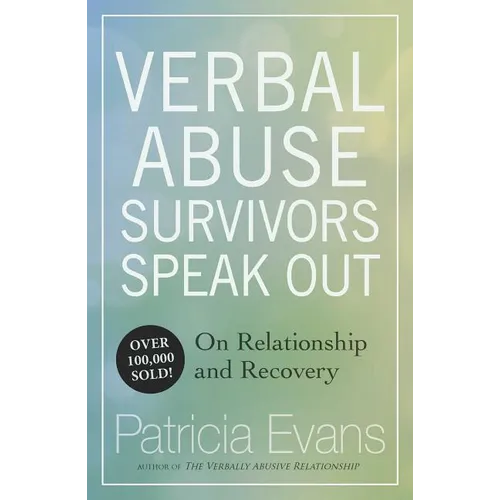 Verbal Abuse: Survivors Speak Out on Relationship and Recovery