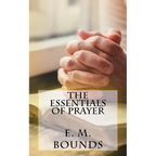 The Essentials of Prayer - Paperback