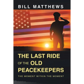 The Last Ride of the Old Peacekeepers: The Moment Within the Moment