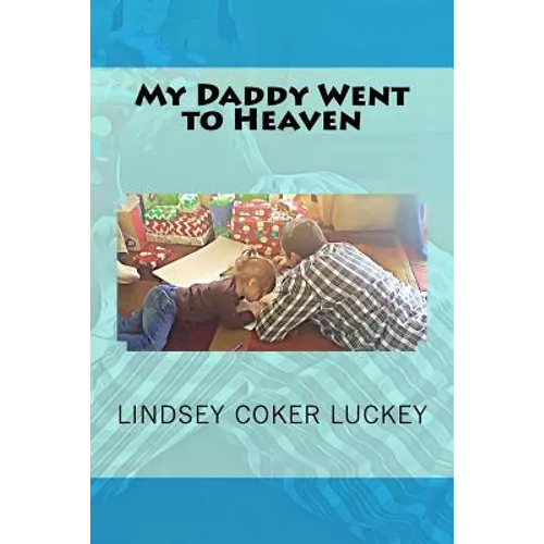 My Daddy Went to Heaven