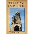 Ten Days in Berlin