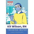 Kit Wilson, RN: Treading Water