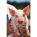 All about Pigs & Pig-Keeping - 800 Questions and Answers