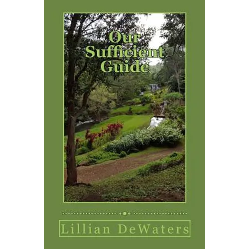 Our Sufficient Guide: A Study of the Bible