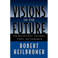 Visions of the Future: The Distant Past, Yesterday, Today, Tomorrow