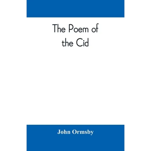 The poem of the Cid: a translation from the Spanish