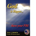 God Is Bigger Than Your FBI