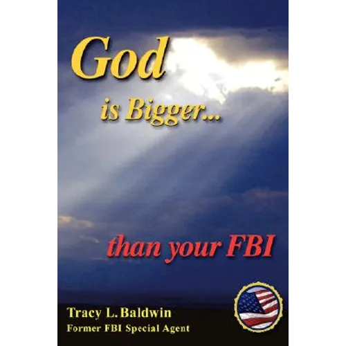 God Is Bigger Than Your FBI