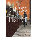 The Dangers of This Night: An Everett Carr Mystery