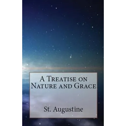 A Treatise on Nature and Grace