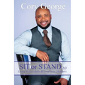 Sit or Stand 2.0: Living Successfully Beyond Your Shadows