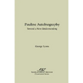 Pauline Autobiography: Toward a New Understanding