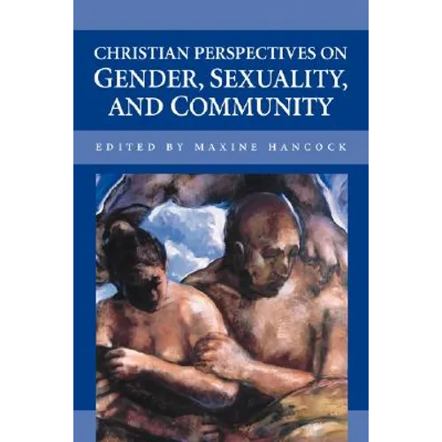 Christian Perspectives on Gender, Sexuality, and Community