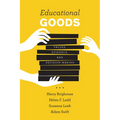 Educational Goods: Values, Evidence, and Decision-Making