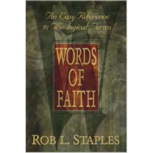 Words of Faith: An Easy Reference to Theological Terms