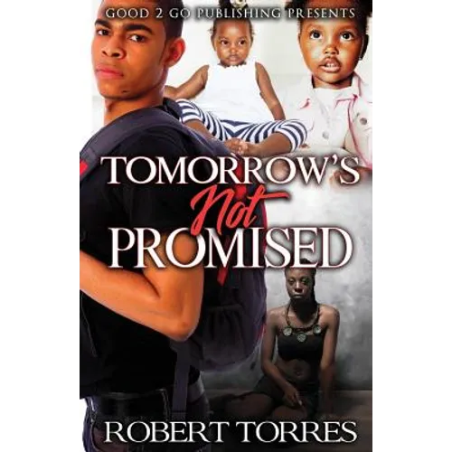 Tomorrow's Not Promised
