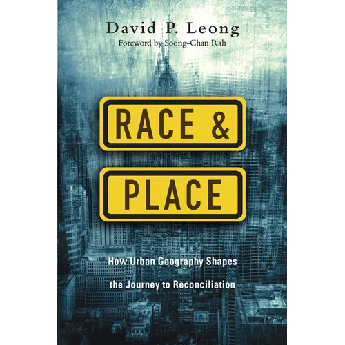 Race and Place: How Urban Geography Shapes the Journey to Reconciliation