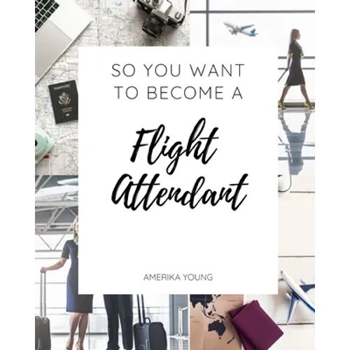 So You Want to Become a Flight Attendant