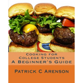 Cooking for College Students: A Beginner's Guide