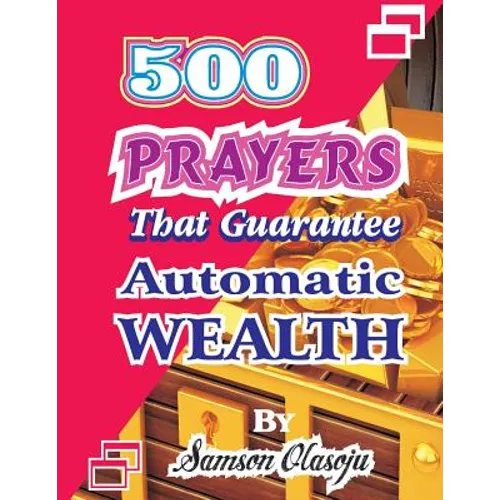 500 Prayers That Guarantee Automatic Wealth