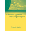 Performance Approaches to Teaching Shakespeare