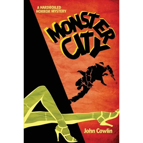 Monster City: A Hardboiled Horror Mystery