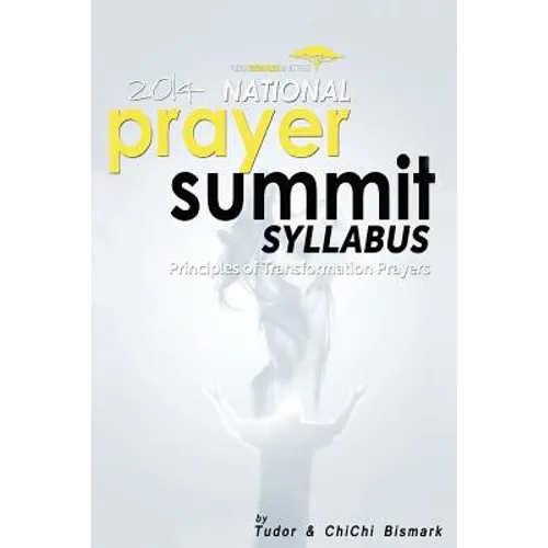 2014 National Prayer Summit - Principles Of Transformational Prayers