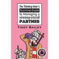 The Thinking Man's Survival Guide to Managing a Menopausal Partner