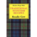 Modern Ways with Traditional Scottish Recipes
