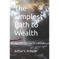 The Simplest Path to Wealth: Turn $50,000 into $3.3 Million