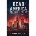 Dead America: Carolina Front Book 1
