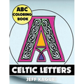 ABC Coloring Book: Celtic Letters
